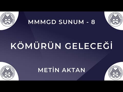 MAYEM Sunum 8 — Kömürün Geleceği