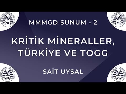 MAYEM Sunum 2 — Kritik Mineraller, Türkiye ve TOGG