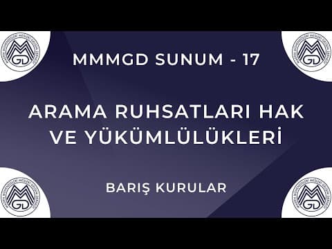MAYEM Sunum 17 — Arama Ruhsatları Hak ve Yükümlülükleri