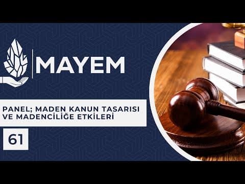 MAYEM Sunum 61 — Maden Kanun Tasarısı ve Madenciliğe Etkileri