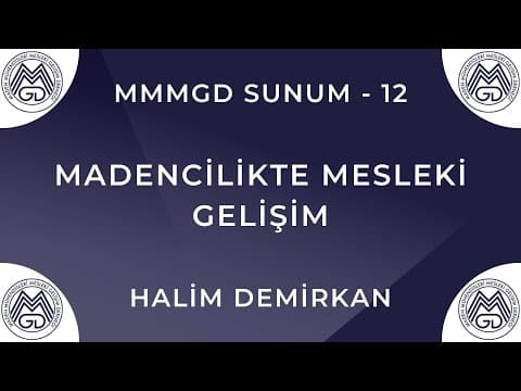 MAYEM Sunum 12 — Madencilikte Mesleki Gelişim