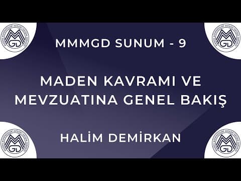 MAYEM Sunum 9 — Maden Kavramı ve Mevzuatına Genel Bakış