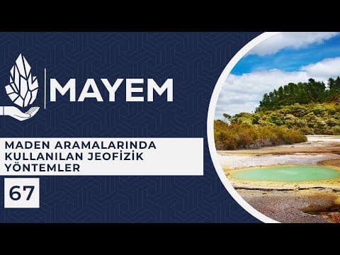 MAYEM Sunum 67 — Maden Aramalarında Kullanılan Jeofizik Yöntemler
