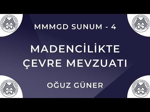 MAYEM Sunum 4 — Madencilikte Çevre Mevzuatı