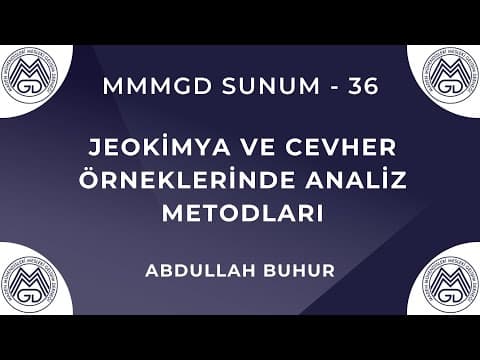MAYEM Sunum 36 — Jeokimya ve Cevher Örneklerinde Analiz Metodları