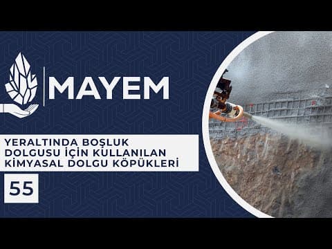 MAYEM Sunum 55 — Yeraltında boşluk dolgusu için kullanılan kimyasal dolgu köpükleri