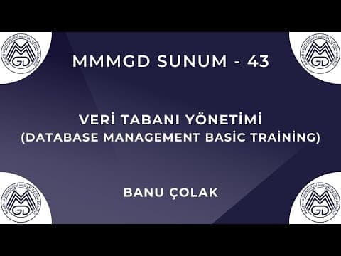 MAYEM Sunum 43 — Veri Tabanı Yönetimi (Database Management Basic Training)