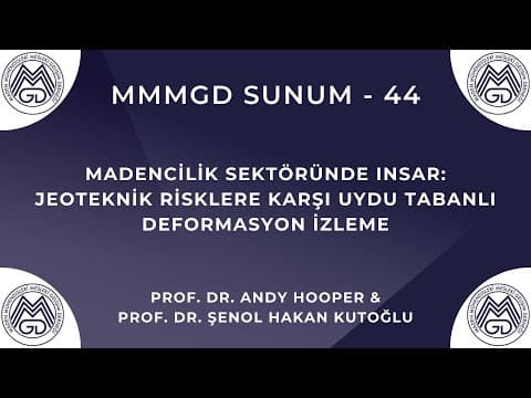 MAYEM Sunum 44 — Madencilikte, InSAR: Jeoteknik Risklere Karşı Uydu Tabanlı Deformasyon İzleme