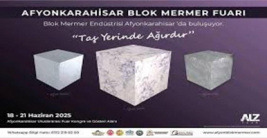 Afyonkarahisar Blok Mermer Fuarı